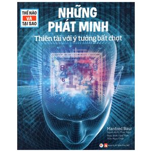 thế nào và tại sao: những phát minh -  thiên tài với ý tưởng bất chợt